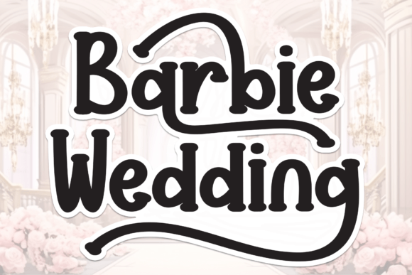 Barbie Wedding: A Timeless Script Font for Handmade Business Owners