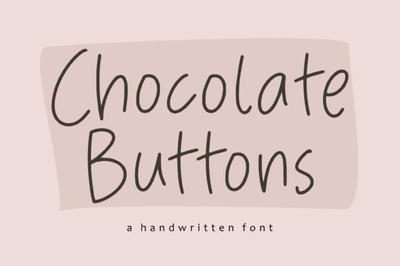 Chocolate Buttons: A Handwritten Font That Adds Charm to Every Maker’s Project