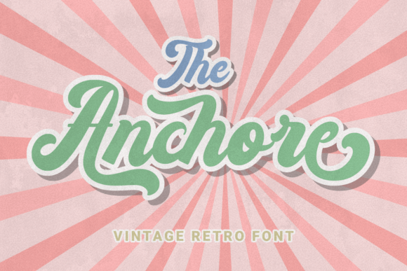 The Anchore: A Retro Script Font for Editorial Design and Digital Publishing