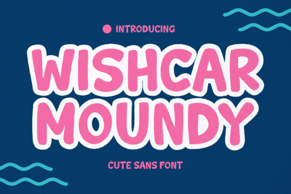 Wishcar Moundy: A Cute Sans Font That Elevates Modern Web Design